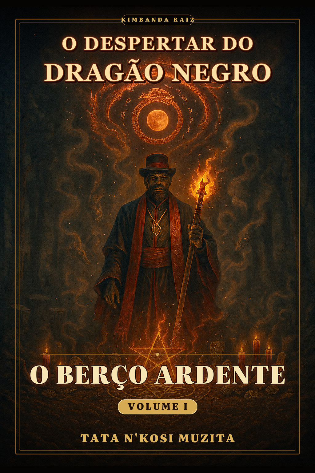 Volume I — O Berço Ardente